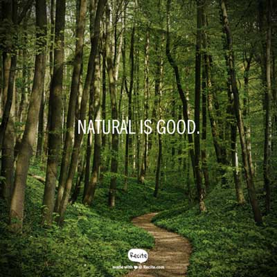 Natural Is Good