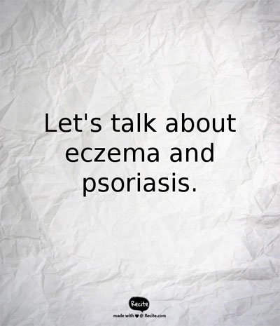 eczema and psoriasis, eczema and psoriasis triggers, difference between eczema and psoriasis, emotional cost of eczema, natural eczema remedy