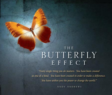 Butterfly Effect, Make A Difference, Andy Andrews Butterfly Effect, Butterfly Effect Full Movie